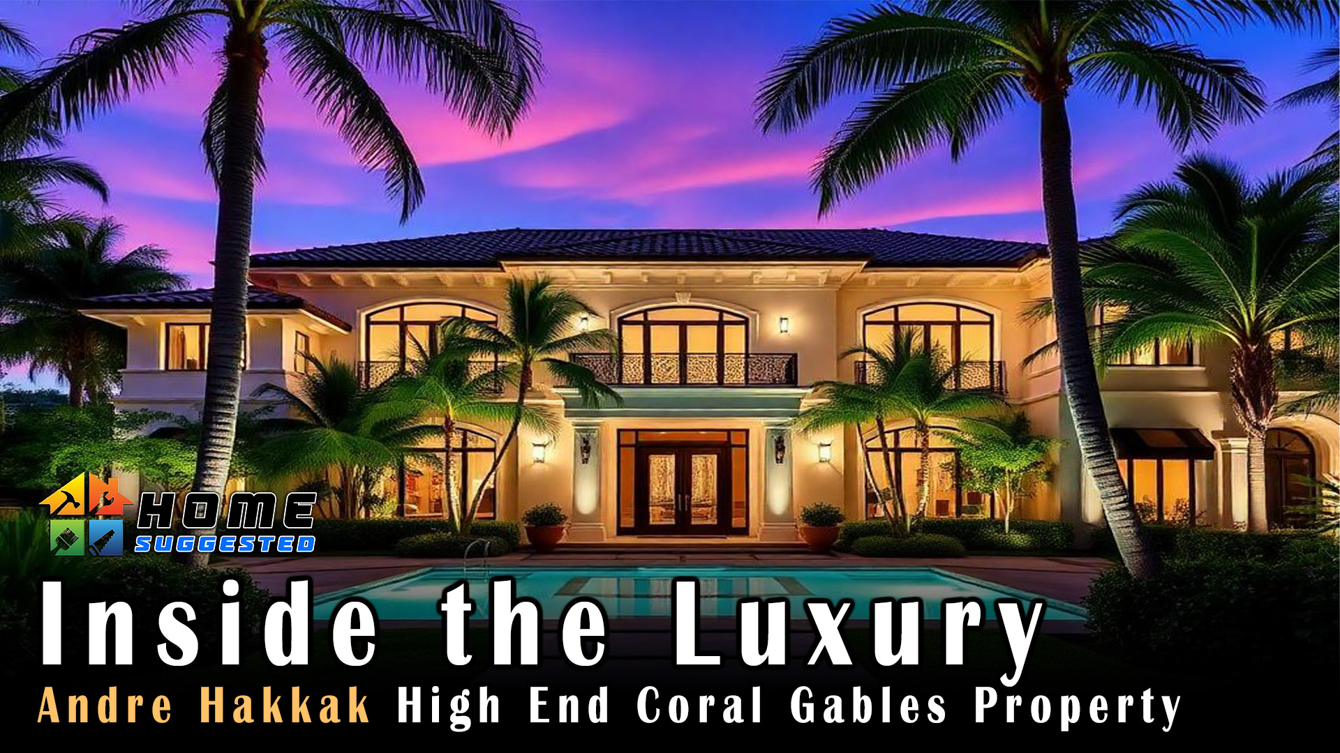 Inside the Luxury: Andre Hakkak High End Coral Gables Property